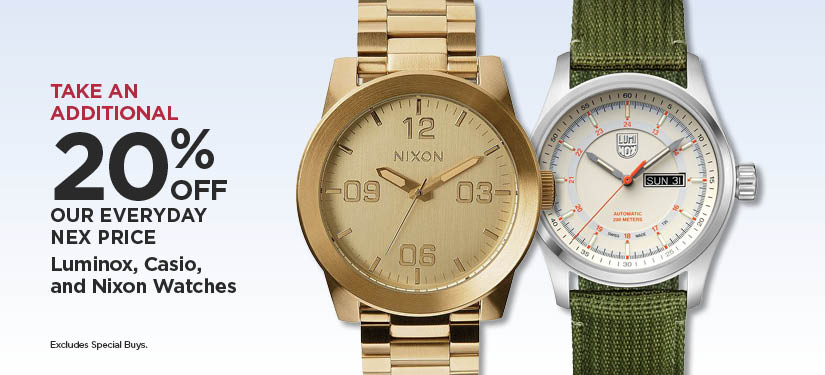 Take An Additional 20% Off Our Everyday NEX Price Luminox, Casio, and Nixon Watches*Excludes Special Buys.