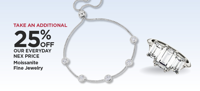 Take An Additional 25% Off Our Everyday NEX Price Moissanite Fine Jewelry