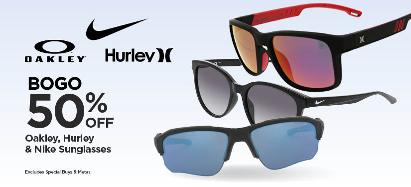 BOGO 50% Oakley, Hurley & Nike Sunglasses (Excludes Special Buys & Metas.)