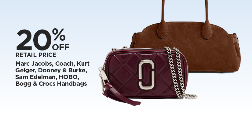 Take An Additional 20% Off Retail Price Marc Jacobs, Coach, Kurt Geiger, Dooney & Burke, Sam Edelman, HOBO, Bogg & Crocs Handbags