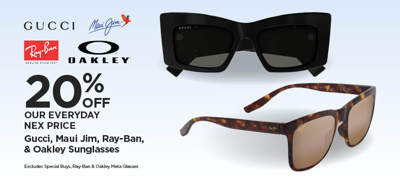 25% Off Our Everyday NEX Price Gucci, Maui Jim, Ray-Ban & Oakley Sunglasses