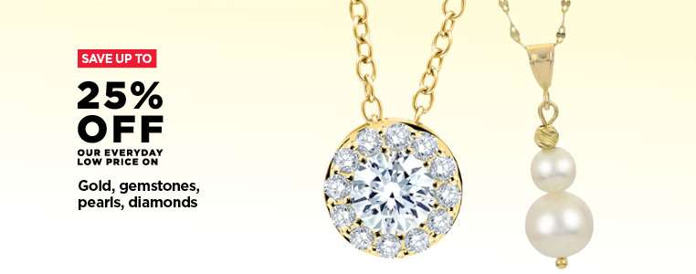 Up to 25% off Gold, Gemstones, Pearls, Diamonds
