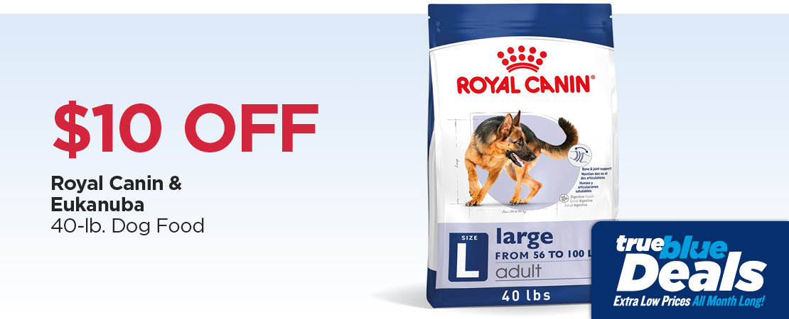 Take An Extra $10 Off Our Everyday NEX Price Royal Canin & Eukanuba 40-lb. Dog Food