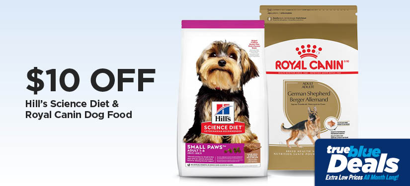 Take An Extra $10 Off Our Everyday NEX Price Hill's Science Diet & Royal Canin Dog Food