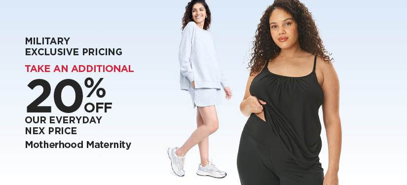 20% Off Military Exclusive PricingMotherhood Maternity