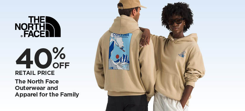 40% Off Retail Price The North Face Outerwear and Apparel for the Family