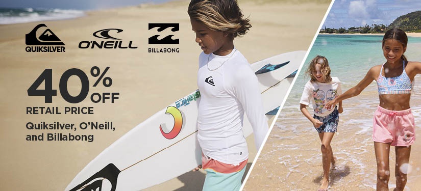40% Off Retail Price Quiksilver, O'Neill, and Billabong