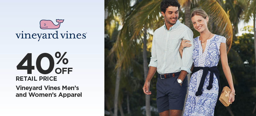 40% Off Retail Price Vineyard Vines Men's and Women's Apparel