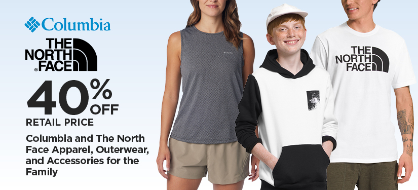 40% Off Retail Price Columbia and The North Face Apparel, Outerwear, and Accessories for the Family