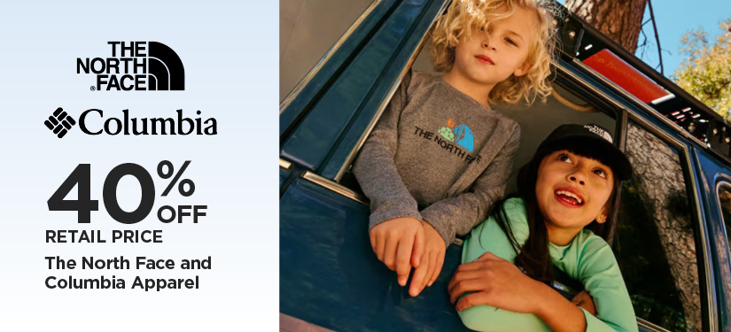 40% Off Retail Price The North Face and Columbia Apparel for the Family