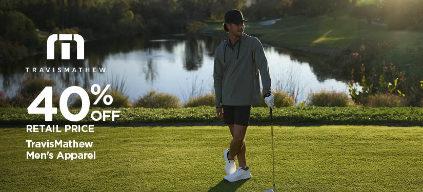 40% Off Retail Price TravisMathew Men's Apparel