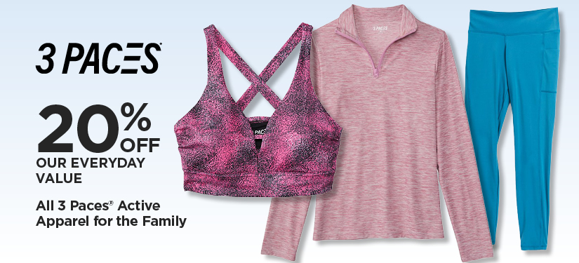 Take An Additional 20% Off Our Everyday Value All 3 Paces Active Apparel for the Family