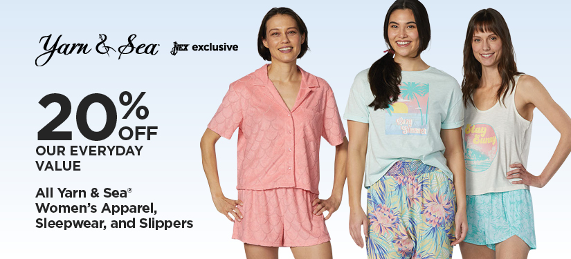 Take An Additional 20% Off Our Everyday Value All Yarn & Sea Women's Apparel, Sleepwear, and Slippers