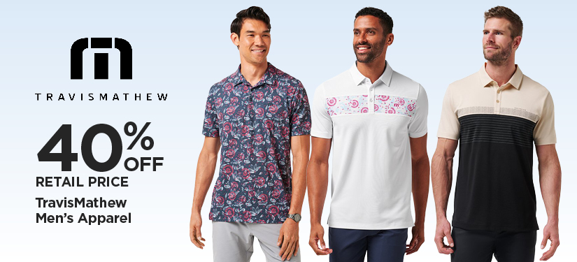40% Off Retail Price TravisMathew Men's Apparel