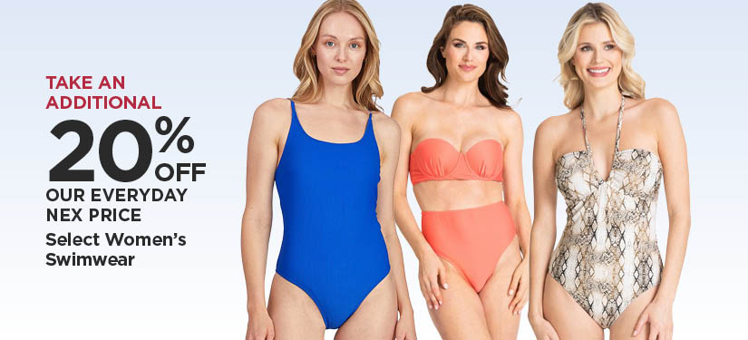 Take An Additional 20% Off Our Everyday NEX Price Select Women's Swimwear