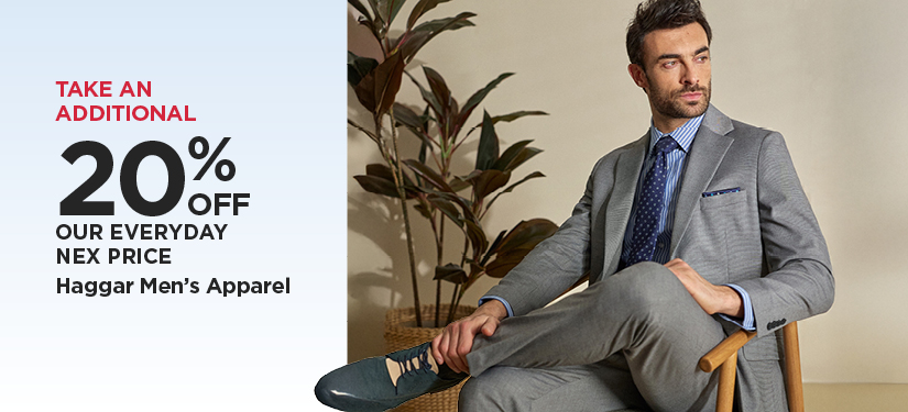 Take An Additional 20% Off Our Everyday NEX Price Haggar and Brooks Brothers Men's Apparel