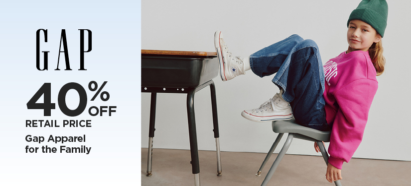 40% Off Retail Price Gap Apparel for the Family
