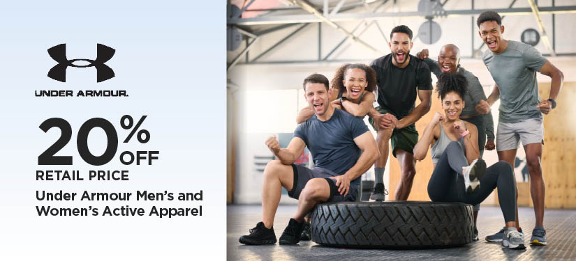 20% Off Retail Price Under Armour Men's and Women's Active Apparel