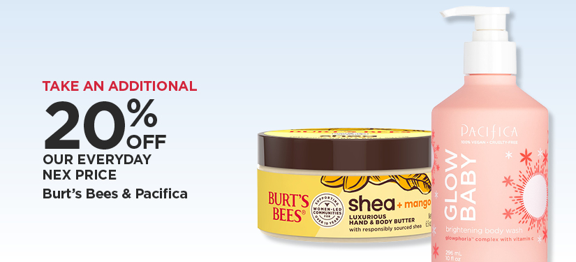 Take An Additional 20% Off Our Everyday NEX Price Burt's Bees & Pacifica