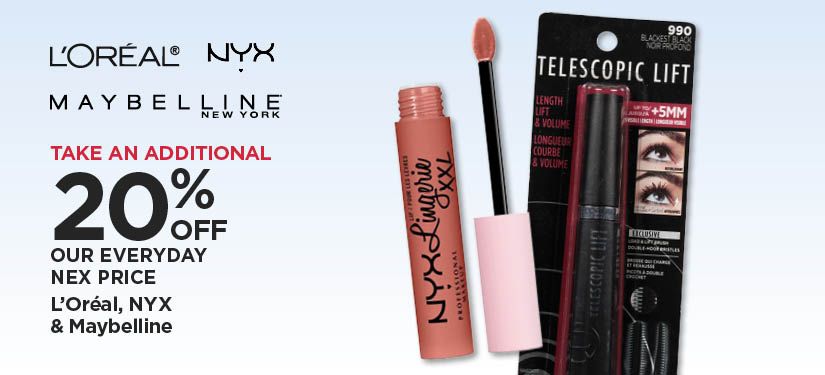 Take An Additional 20% Off Our Everyday NEX Price L'Oréal, NYX & Maybelline