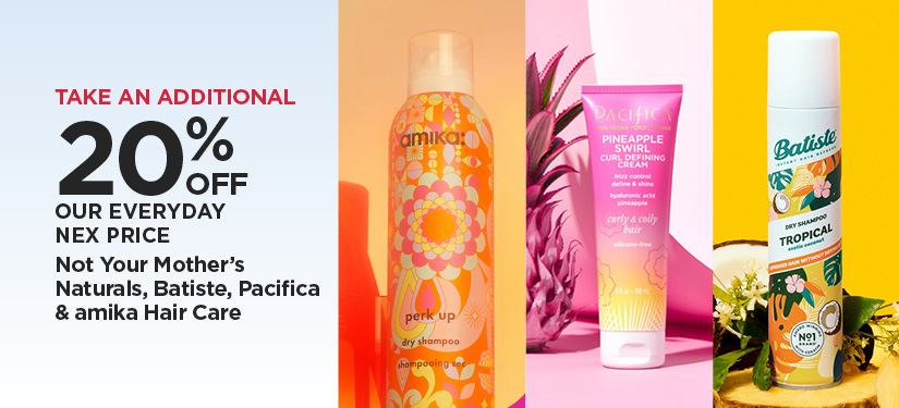Take An Additional 20% Off Our Everyday NEX Price Not Your Mother's Natural, Baptiste, Pacifica & amika Hair Care