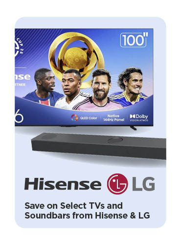 Save on Select TVs and Soundbars from Hisense & LG