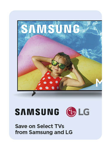 Save on Select TVs from Samsung and LG