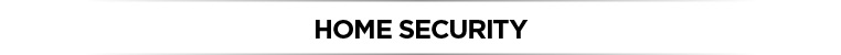 HOME SECURITY