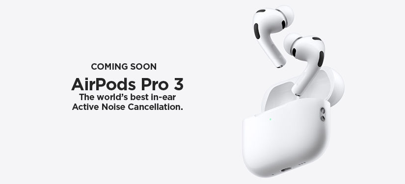 Coming Soon - AirPods Pro 3