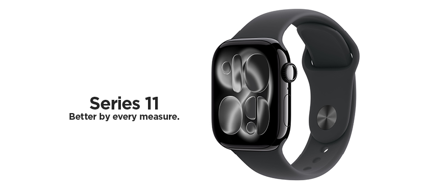Series 11. Better by every measure