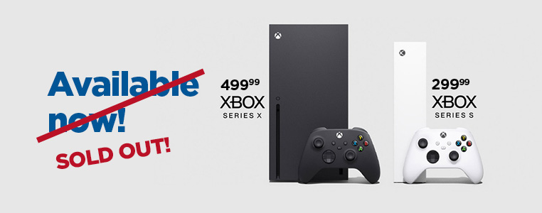 Sold Out! Xbox Series X & S