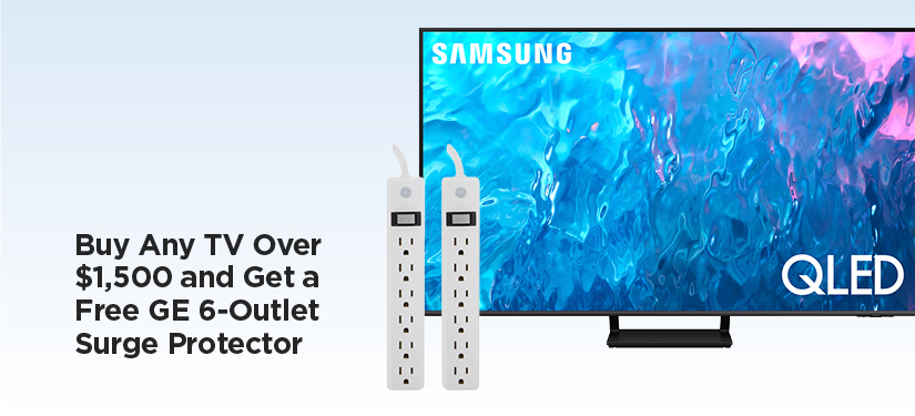 Buy Any TV Over $1,500 and Get a Free GE 6-Outlet Surge Protector