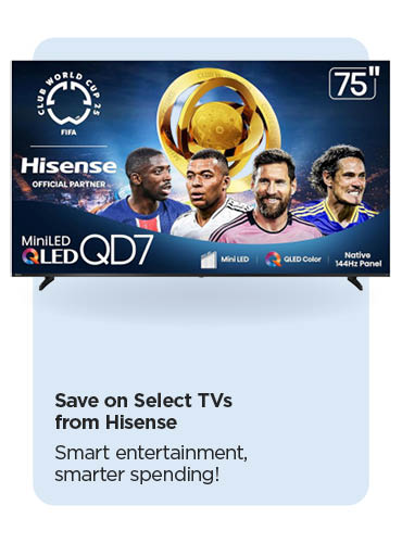 Smart Entertainment, Smarter Spending. Save on Select TVs from Hisense