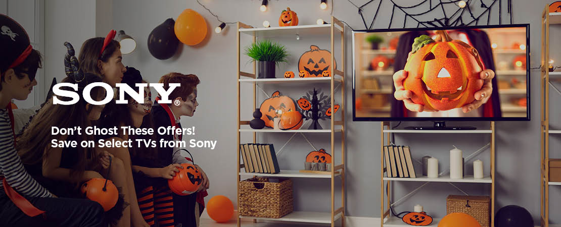 Don't Ghost These Offers! Save on Select TVs from Sony