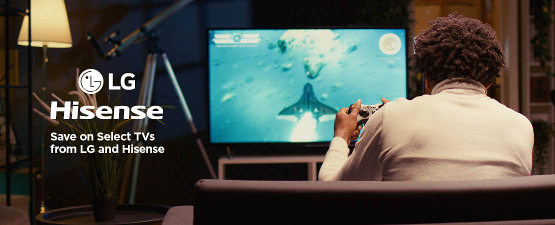 Save on Select TVs from LG and Hisense