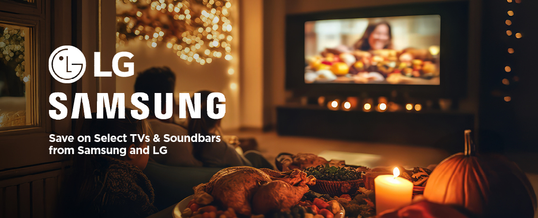 Save on Select TVs & Soundbars from Samsung and LG