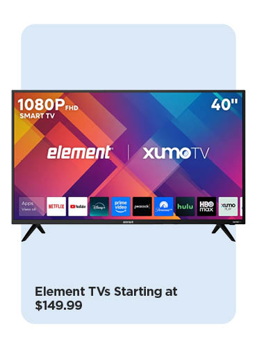 Element TVs Starting at $149.99