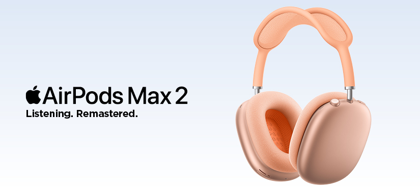 AirPods Max 2 - Listening. Remastered.