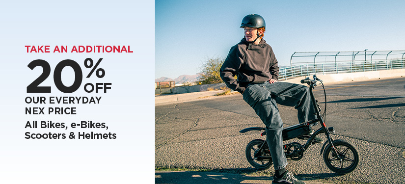 Take An Additional 20% Off Our Everyday NEX Price All Bikes, e-Bikes, Scooters & Helmets
