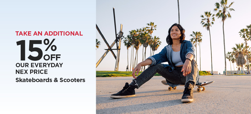 Take An Additional 15% Off Our Everyday NEX Price Skateboards & Scooters
