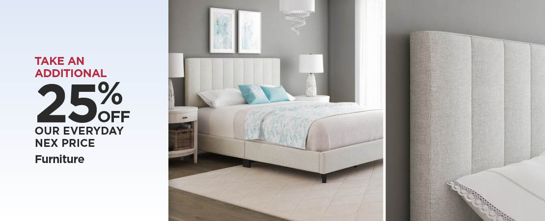 Take An Additional 25% Off Our Everyday NEX Price Furniture