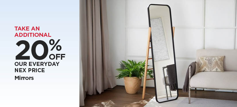 Take An Extra 20% Off Our Everyday NEX Price Mirrors