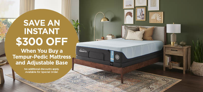 Save Up To $300 with the Purchase of a Tempur-Pedic Mattress and Adjustable Base