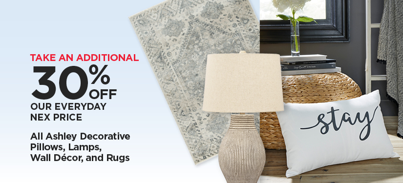 Take An Additional 30% Off Our Everyday NEX Price All Ashley Decorative Pillows, Lamps, Wall Décor & Rugs