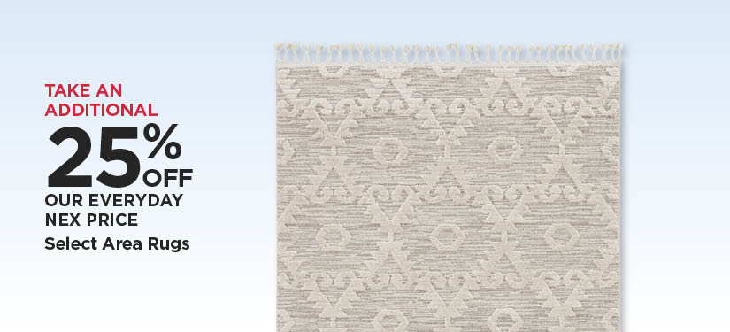 Take An Extra 25% Off Our Everyday NEX Price Select Area Rugs