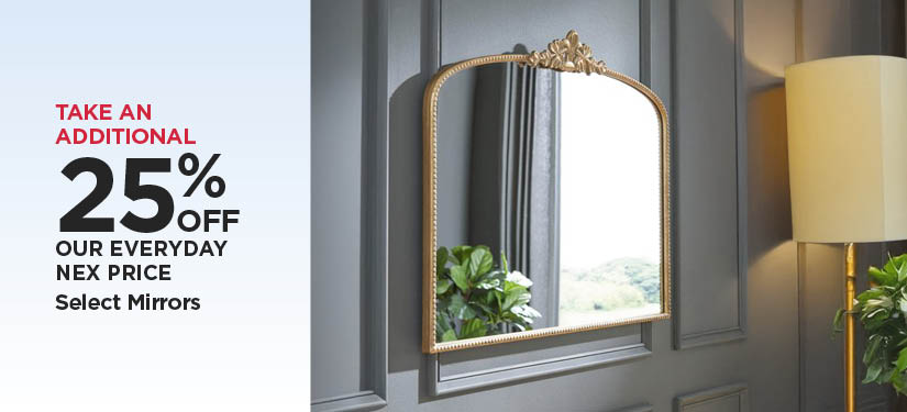 Take An Extra 25% Off Our Everyday NEX Price Select Mirrors