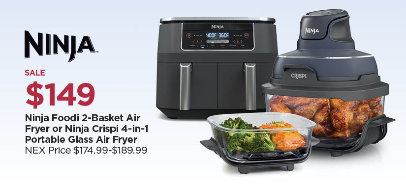 $149 Ninja Foodi 2-Basket Air Fryer or Ninja Crispi 4-in-1 Portable Glass Air Fryer, Reg $174.99-$189.99