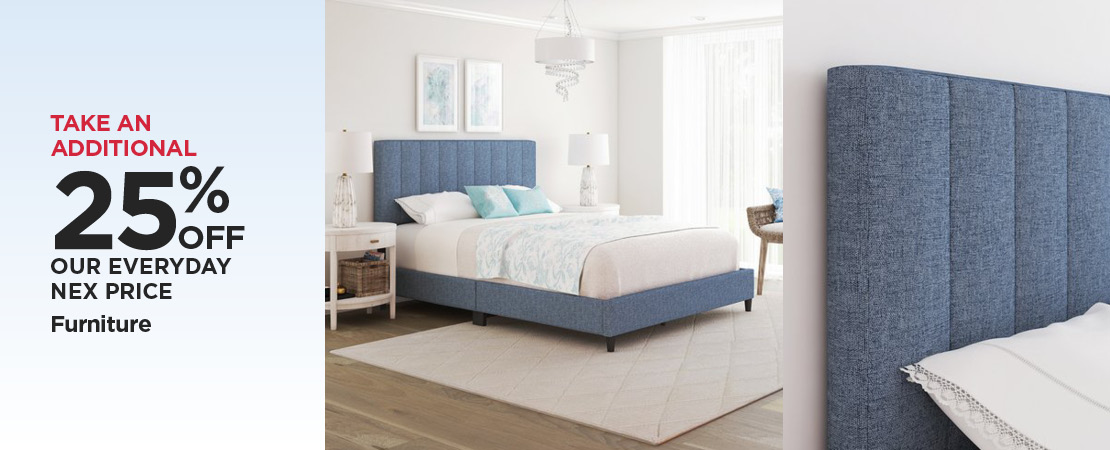 Take An Additional 25% Off Our Everyday NEX Price Furniture