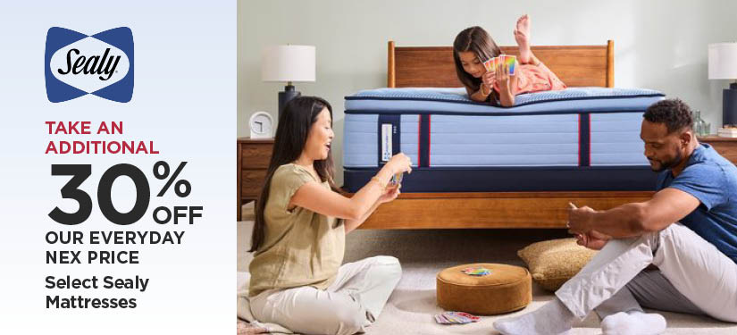 Take An Additional 30% Off Our Everyday NEX Price Select Sealy Mattresses