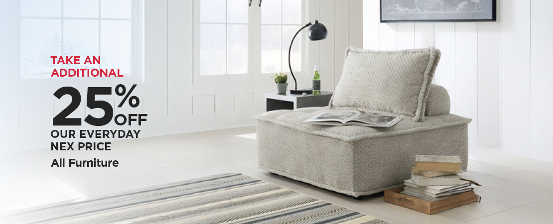 Take An Additional 25% Off Our Everyday NEX Price Furniture